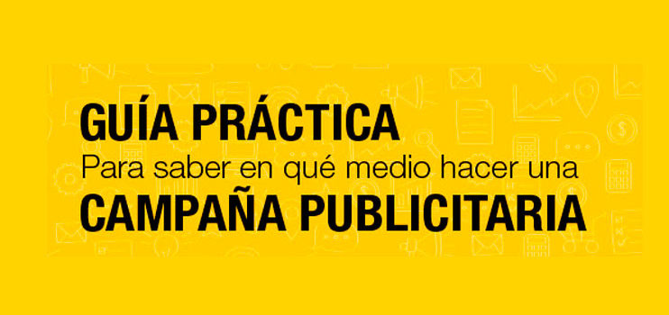 Guía práctica para realizar campañas publicitarias