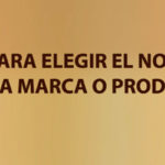 10 consejos para elegir el nombre de una marca o producto