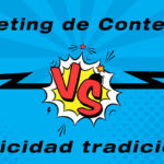 Marketing de Contenidos vs Publicidad tradicional